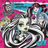 Monster High - cores de arrepiar: livro de colorir - Ciranda cultural