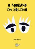 Monstro da solidao, o - Cachecol editora