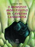 Monstro monstruoso da caverna cavernosa, o - Dcl - difusao