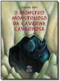 Monstro monstruoso na caverna cavernosa,o - Dcl