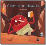 Monstro que Adorava Ler, O - Edicoes sm