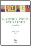 Monteiro lobato, livro a livro - obra adulta - Unesp editora
