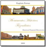 Monumentos historicos fazendarios - Com arte editora - bh