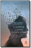 Morte como despertar, a - Sextante