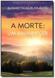 Morte:um amanhecer-a - Pensamento - cultrix