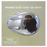 Moska - Tudo Novo De Novo - CD - Som livre