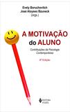 Motivação do aluno - Contribuições da psicologia contemporânea