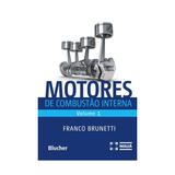 Motores de combustao interna - vol 1 - blucher - Edgard blucher lv