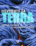 Movimento da Terra - Explore e entenda o funcionamento da Terra