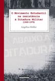 Movimento estudantil na resistencia a ditadura militar, o - (1969-1979) - Garamond