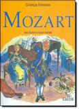 Mozart - Coleção Crianças Famosas - Callis