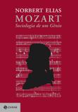 Mozart - Sociologia de um gênio