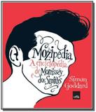 Mozipedia a enciclopedia de morrissey dos smiths - Leya