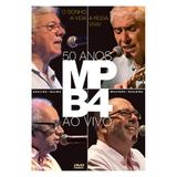 MPB4 - o Sonho, A Vida, A Roda Viva - 50 Anos Ao Vivo - DVD - Som livre