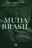 Muda brasil - a democracia dos estados unidos a eleição que estremeceu o mundo e uma proposta para a nação brasileira - Citadel grupo editorial