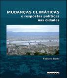 Mudancas Climaticas E Respostas Politicas Nas Cidades - Unicamp