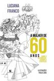 Mulher de 60 anos, a - Letramento