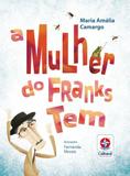 Mulher Do Franks Tem, A - Estrela cultural