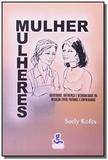 Mulher, mulheres: identidade, diferenca e desigual - Unicamp