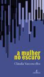 Mulher no escuro, a - Atelie editorial