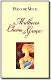 Mulheres cheias de graca - Ediouro