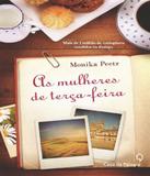 Mulheres De Terca-feira, As - Casa da palavra (leya)