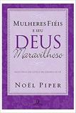 Mulheres fiéis e seu deus maravilhoso - Fiel