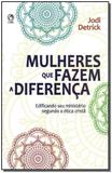 Mulheres Que Fazem a Diferença - Cpad