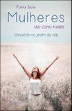 Mulheres sao como flores - Agape editora