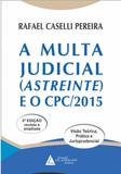 Multa judicial (astreinte) e o cpc/2015 - Livraria do advogado