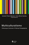 Multiculturalismo - Diferenças culturais e práticas pedagógicas