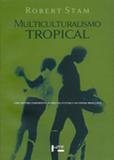 Multiculturalismo Tropical - Edusp