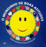 Mundinho de boas atitudes, o - Difusao cultural do livro