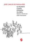 Mundo como empresa global, o - Grua livros