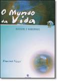 Mundo da Vida, O: Husserl e Habermas - Unijui