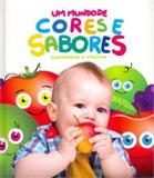 Mundo de cores e sabores, um - janelinhas e cheiros - Zada editora