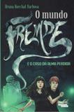 Mundo fremde e o caso da alma perdida, o - Talentos da lit. brasileira (novo seculo)