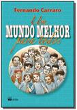 Mundo melhor para todos, um - Ftd