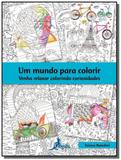 Mundo para colorir, um: venha relaxar colorindo cu - Canguru
