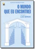 Mundo que eu encontrei /o/ - Recanto
