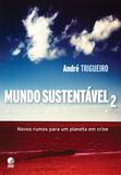 Mundo Sustentável 2 - Novos rumos para um planeta em crise