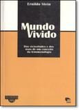 Mundo Vivido: Das Vicissitudes e dos Usos de Um Conceito da Fenomenologia - Edipucrs