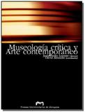 Museologia critica y arte contemporaneo - Prensas univer. de zaragoza