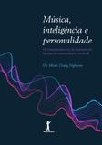Música inteligência e personalidade - o comportamento do homem em função da manipulação cerebral - Vide editorial