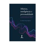 Musica inteligencia e personalidade - vide - Vide editorial