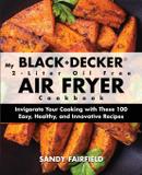 My BLACK+DECKER 2-Liter Oil Free Air Fryer Cookbook - Rascal face press