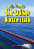 My Handy Cruise Journal - Ashnong pty ltd t as pegasus publishing