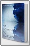 Na intimidade do espelho - inverso - Editora inverso