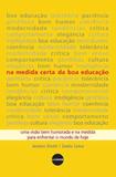 Na medida certa da boa Educação - Livrus