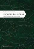 Nacoes e diasporas: estudos comparativos entre brasil e portugal - Unicamp